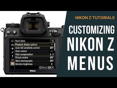 Customize your Nikon Z Menus for Easier Use (Bonus: Using the Touchscreen)