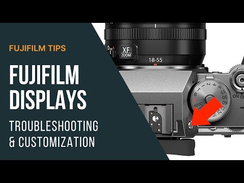 Fujifilm Camera Displays - Troubleshooting & Customization