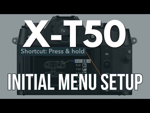 Fujifilm X-T50 Basic MENU SETUP Guide